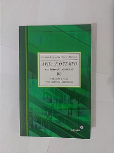 A Vida e o Tempo - Carlos Eduardo Falcão Uchôa