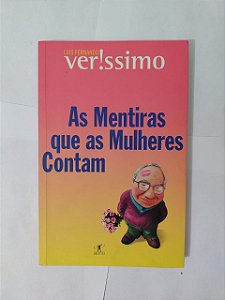 As Mentiras que as Mulheres Contam - Luis Fernando Verissimo