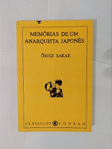 Memória de um Anarquista Japonês - Osugi Sakae