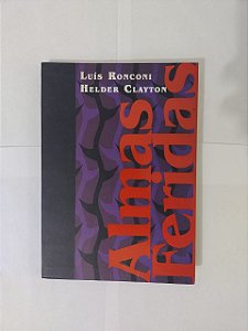 Almas Feridas - Luís Ronconi e Helder Clayton