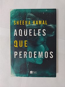 Aqueles que Perdemos - Sheena Kamal