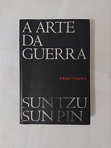 A Arte da Guerra -  Sun Tzu e Sun Pin - Edição Completa - Martins Fontes