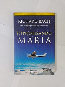 Hipnotizando Maria - Richard Bach