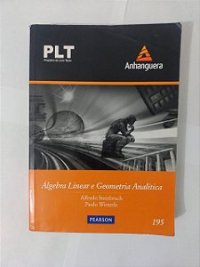 Álgebra Linear e Geometria Analítica - Alfredo Steinbruch e Paulo Winterle