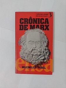 Crônicas de Marx - Maximilien Rubel