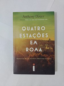 Quatro Estações em Roma - Anthony Doerr