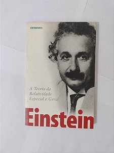 A Teoria da Relatividade Especial e Geral - Albert Einstein (Marcas)