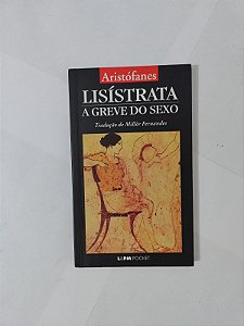 Lisístrata: A Greve do Sexo - Aristófanes (Pocket)