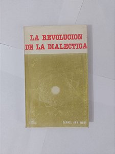 La Revolucion de la Dialectica - Samael Aun Weor