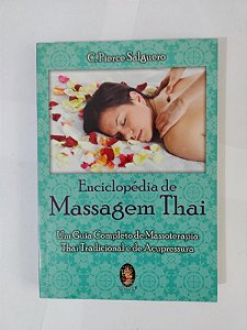 Enciclopédia de Massagem Thai - C. Pierce Salguero