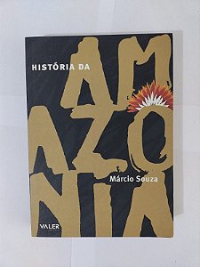 História da Amazônia - Márcio Souza