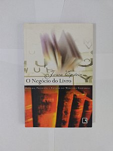 O Negócio do Livro - Jason Espstein