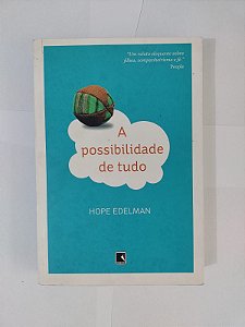 A Possibilidade de Tudo - Hope Edelman