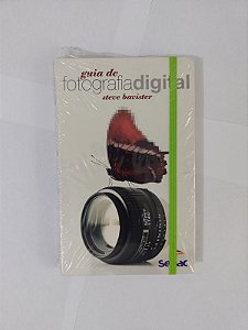 Guia de Fotografia Digital - Steve Bavister