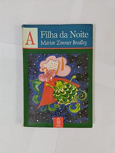 A Filha da Noite - Marion Zimmer Bradley