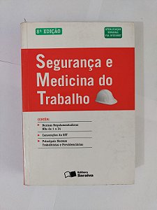 Segurança e Medicina do Trabalho - Editora Saraiva