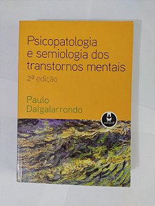 Psicopatologia e Semiologia dos Transtornos Mentais - Paulo Dalgalarrondo