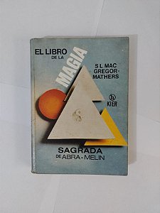 El Libro de la Magia: Sagrada de Abra-Melin - S. L. Mac Gregor Mathers (Espanhol)