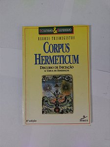 Corpus Hermeticum: Discurso de Iniciação - Hermes Trismegistos