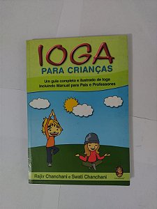 Ioga Para Crianças - Rajiv Chanchani e Swati Chanchani