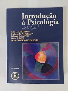 Introdução à Psicologia de Hilgard - Rita L. Atkinson, Richard D. Atkinson, Entre Outros