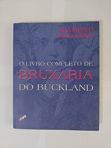 O Livro Completo de Bruxaria do Buckland - Raymond Buckland