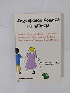 Sexualidade Começa na Infância - Maria Cecília Pereira da Silva