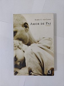 Amor de Pai - Karel G. Van Loon