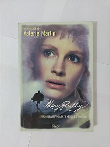Mary Reilly: A Verdadeira História de "O Médico e o Monstro" - Valerie Martin