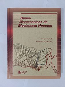 Bases Biomecânicas do Movimento Humano - Joseph Hamill e Kathleen M. Knutzen