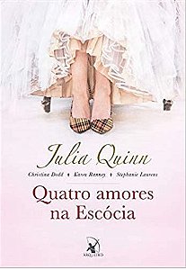 Quatro amores na Escócia - Julia Quinn