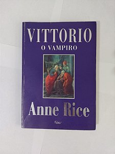 Vittorio o Vampiro - Anne Rice