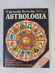 O Grande Livro da Astrologia - Derek e Julia Parker