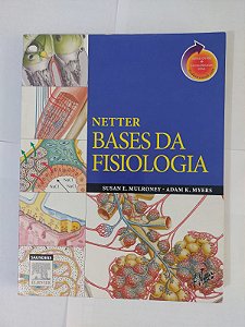 Netter Bases da Fisiologia - Susan E. Mulroney e Adam K. Myers