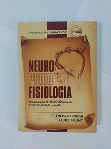 Neuropsicofisiologia - Francisco Gondim e Tauily Taunay