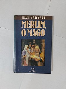 Merlim, o Mago - Jean Markale