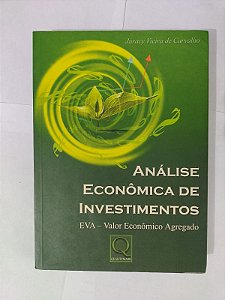 Análise Econômica de Investimentos - Juracy Vieira de Carvalho