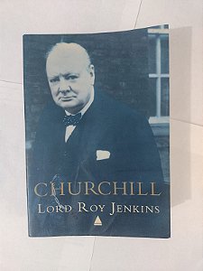 Churchill - Lord Roy Jenkins