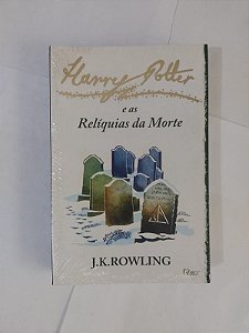 Harry Potter e as Relíquias da Morte - J. K. Rowling