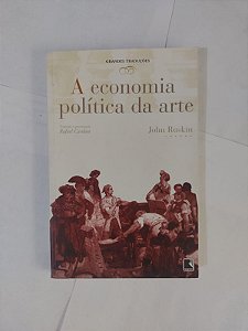 A Economia Política da Arte - John Ruskin