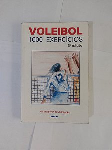 Voleibol 1.000 Exercícios - Oto Morávia de Carvalho