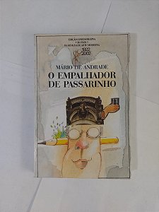 O Empalhador de Passarinho - Mário de Andrade