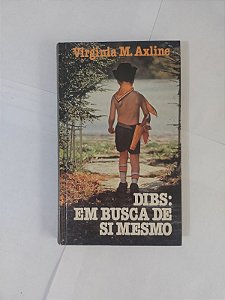 Dibs: Em busca de Si Mesmo - Virginia M. Axline