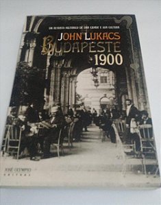 Budapeste 1900 - John Lukacs