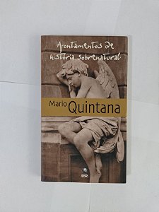 Apontamentos de História Sobrenatural - Mario Quintana