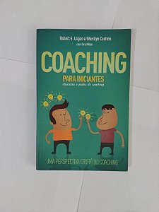 Coaching Para Iniciantes - Robert E. Logan e Sherilyn Carlton