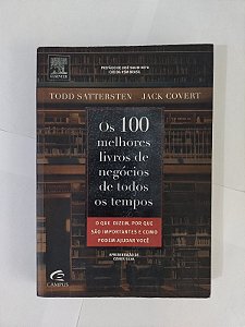 Os 100 Melhores Livros de Negócios de Todos os Tempo - Todd Sattersten e Jack Covert