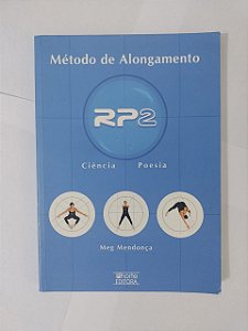 Método de Alongamento RP2 - Meg Mendonça