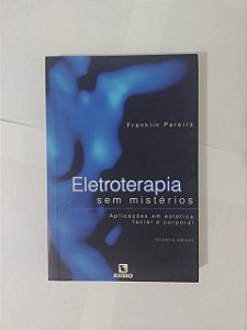 Eletroterapia Sem Mistérios - Franklin Pereira