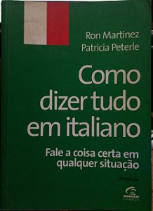 Como Dizer Tudo em Italiano - Ron Martinez e Patricia Peterle - Sem CD